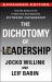 The Dichotomy of Leadership : Balancing the Challenges of Extreme Ownership to Lead and Win (Expanded Edition)