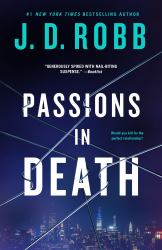 Passions in Death : An Eve Dallas Novel