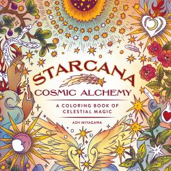 Starcana: Cosmic Alchemy : A Coloring Book of Celestial Magic