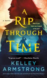 A Rip Through Time : A Novel