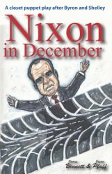 Nixon in December : One Day in 1987 That Changed the World