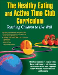 The Healthy Eating and Active Time Club Curriculum : Teaching Children to Live Well