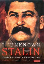 The Unknown Stalin : His Life, Death, and Legacy