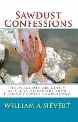 Sawdust Confessions : The pleasures are guilty as a diva disappears from Florida's gayest Campground