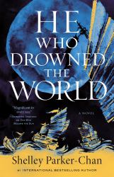 He Who Drowned the World : A Novel