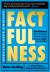 Factfulness Illustrated : Ten Reasons We're Wrong about the World - and Why Things Are Better Than You Think