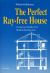 The Perfect Ray-Free House : Concise Guide for Radiesthologists