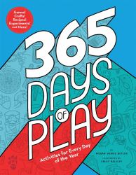 365 Days of Play : Activities for Every Day of the Year