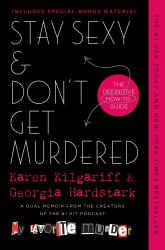 Stay Sexy and Don't Get Murdered : The Definitive How-To Guide