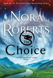 The Choice : The Dragon Heart Legacy, Book 3