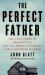 The Perfect Father : The True Story of Chris Watts, His All-American Family, and a Shocking Murder