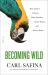 Becoming Wild : How Animal Cultures Raise Families, Create Beauty, and Achieve Peace