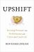 Upshift : Turning Pressure into Performance and Crisis into Creativity