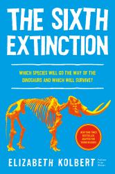 The Sixth Extinction (young Readers Adaptation) : An Unnatural History