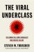 The Viral Underclass : The Human Toll When Inequality and Disease Collide