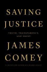 Saving Justice : Truth, Transparency, and Trust