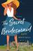 The Secret Bridesmaid : A Novel