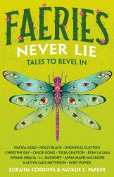 Faeries Never Lie : Tales to Revel In