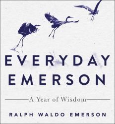 Everyday Emerson : A Year of Wisdom