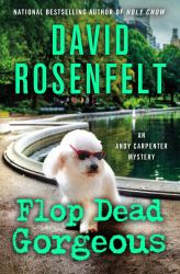 Flop Dead Gorgeous : An Andy Carpenter Mystery