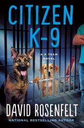 Citizen K-9 : A K Team Novel