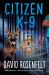 Citizen K-9 : A K Team Novel