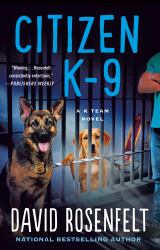 Citizen K-9 : A K Team Novel