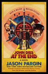 John Dies at the End : Movie Tie-In Edition