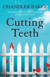 Cutting Teeth : A Novel