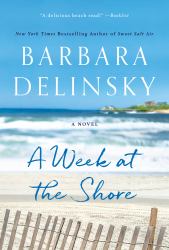 A Week at the Shore : A Novel