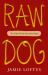 Raw Dog : The Naked Truth about Hot Dogs