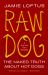 Raw Dog : The Naked Truth about Hot Dogs