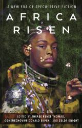 Africa Risen : A New Era of Speculative Fiction