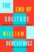 The End of Solitude : Selected Essays on Culture and Society