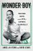 Wonder Boy : Tony Hsieh, Zappos, and the Myth of Happiness in Silicon Valley