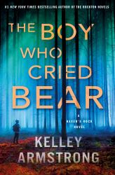 The Boy Who Cried Bear : A Haven's Rock Novel