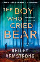 The Boy Who Cried Bear : A Haven's Rock Novel