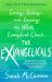 The Exvangelicals : Loving, Living, and Leaving the White Evangelical Church