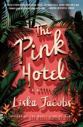 The Pink Hotel : A Novel