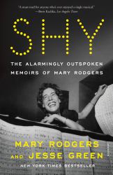 Shy : The Alarmingly Outspoken Memoirs of Mary Rodgers