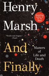 And Finally : Matters of Life and Death