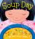 Soup Day: a Picture Book