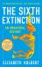 The Sixth Extinction (10th Anniversary Edition) : An Unnatural History