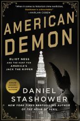 American Demon : Eliot Ness and the Hunt for America's Jack the Ripper