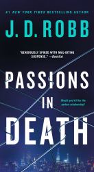 Passions in Death : An Eve Dallas Novel