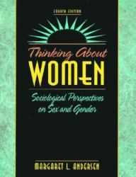 Thinking about Women : Sociological Perspectives on Sex and Gender