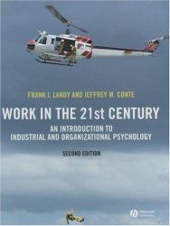 Work in the 21st Century : An Introduction to Industrial and Organizational Psychology