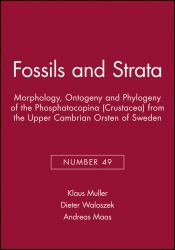 Morphology, Ontogeny and Phylogeny of the Phosphatocopina (Crustacea) from the Upper Cambrian Orsten of Sweden