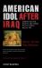 American Idol after Iraq : Competing for Hearts and Minds in the Global Media Age