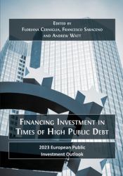 Financing Investment in Times of High Public Debt : 2023 European Public Investment Outlook